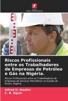 Riscos Profissionais entre os Trabalhadores de Empresas de Petróleo e Gás na Nigéria. 6205697947 Book Cover