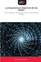La Arquitectura Espectral de las Redes (Spanish Edition) 6209978061 Book Cover