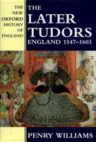 The Later Tudors: England 1547-1603 (New Oxford History of England) 0192880446 Book Cover