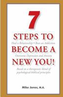 7 Steps to Become a New You! 1522915346 Book Cover