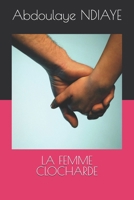 LA FEMME CLOCHARDE (French Edition) B0HBXN4MM1 Book Cover