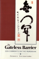 Gateless Barrier: Zen Comments on the Mumonkan 1570627266 Book Cover