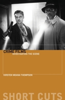 Crime Films: Investigating the Scene (Short Cuts) 1905674139 Book Cover