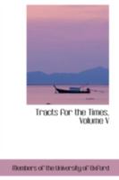 Tracts For The Times V5: For 1838-40 1018241957 Book Cover