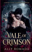 Vale of Crimson: A Romantasy Erotica Fiction Novella - Billionaire Vampire Bloodlust Adult Themes - A Romance Story (Vale Order) B0GYGNZ7MK Book Cover