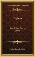 Typhon: And Other Poems (1902) 1104517124 Book Cover