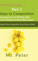 Steps to Composition (Development of Writing Skill, from Primary to Secondary Level): Part-1, Includes Picture Composition, Essay & Story Writing B0DCJBDB2H Book Cover
