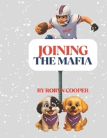JOINING THE MAFIA B0FGDL98GH Book Cover