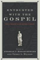 Entrusted with the Gospel 0805448411 Book Cover