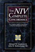 NIV COMPLETE CONCORDANCE: THE COMPLETE ENGLISH CONCORDANCE TO THE NEW INTERNATIONAL VERSION 0310436508 Book Cover