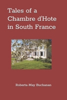 Tales of a Chambre d'Hote in South France 1731515294 Book Cover