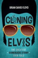 Cloning Elvis 0692074473 Book Cover