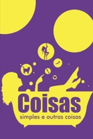 Coisas Simples e Outras Coisas 8591580702 Book Cover
