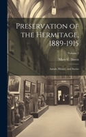Preservation of the Hermitage, 1889-1915; Annals, History, and Stories; Volume 2 1022757377 Book Cover