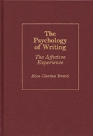 The Psychology of Writing: The Affective Experience (Contributions in Psychology) 0313263825 Book Cover