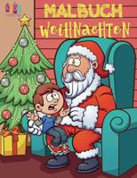 Weihnachten Malbuch Jungs  (Malbuch Langeweile):  Christmas Coloring Book Toddlers  Coloring Book 4 Year Old  Coloring Book Kids (German Edition)  1981576592 Book Cover