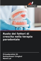 Ruolo dei fattori di crescita nella terapia parodontale (Italian Edition) 620864142X Book Cover