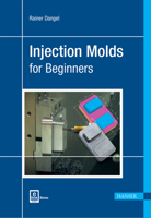 Injection Moulds for Beginners 1569906319 Book Cover