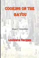 Cooking on the Bayou 1716123224 Book Cover