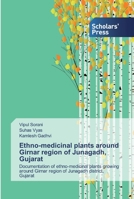 Ethno-medicinal plants around Girnar region of Jungadh, Gujarat 6138916069 Book Cover