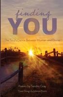 Finding You: The Soul’s Dance between Human and Divine B0C7J78XCY Book Cover