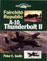 Fairchild-Republic A-10 Thunderbolt II 1861263244 Book Cover