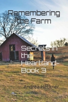 Remembering the Farm: Secrets in the Heartland-Book 3 B0CP9YWQC7 Book Cover