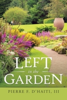 Left in the Garden 1664125701 Book Cover