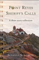 Point Reyes Sheriff's Calls: A short story collection 1943588732 Book Cover