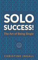 Solo Success!: You Can Do Things on Your Own 1784521175 Book Cover