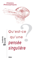Qu'est-ce Qu'une Pensee Singuliere? (Chemins Philosophiques) 2711627934 Book Cover