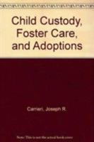 Child Custody, Foster Care, and Adoptions 0669276383 Book Cover