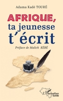 Afrique, ta jeunesse t'écrit (Harmattan Guinée) (French Edition) 2336617811 Book Cover