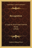 Recognition: A Logical And Experimental Study 1120022843 Book Cover