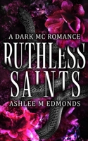 Ruthless Saints B0CGKWWSJT Book Cover