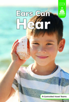 Ears Can Hear (Stairway Decodables Nonfiction Step 6) B0DWF4HR2F Book Cover