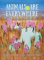 Animals Are Everywhere B0GWR93BR6 Book Cover