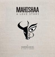 Mahishaa:: A Love Story 939096122X Book Cover