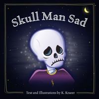 Skull Man Sad B0F84L32B9 Book Cover