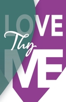 Love Thy Me B08T6BQ58W Book Cover