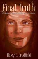 Final Truth: Sometimes Questions Take Years to Answer 168314225X Book Cover