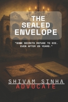 The Sealed Envelope: Some secrets refuse to die. Even after 25 years. B0FGHQC6H6 Book Cover
