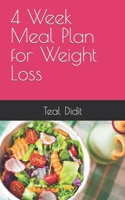 4 Week Meal Plan for Weight Loss B0BW31GVJ5 Book Cover