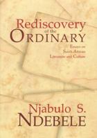 Rediscovery of the Ordinary: Essays on South African Literature and Culture 1869140796 Book Cover