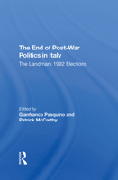 The End of Postwar Politics in Italy: The Landmark 1992 Elections 0367307197 Book Cover