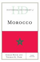 Historical Dictionary of Morocco (Historical Dictionaries of Africa, No. 95) 1442262966 Book Cover