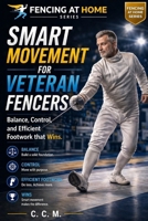 Move. Balance. Control. (Fencing at Home) B0GW2MNLKM Book Cover