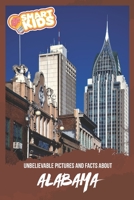 Unbelievable Pictures and Facts About Alabama 1674946708 Book Cover