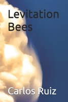 Levitation Bees B0FQPFR7TY Book Cover
