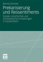 Prekarisierung Und Ressentiments: Soziale Unsicherheit Und Rechtsextreme Einstellungen in Deutschland 3531176129 Book Cover